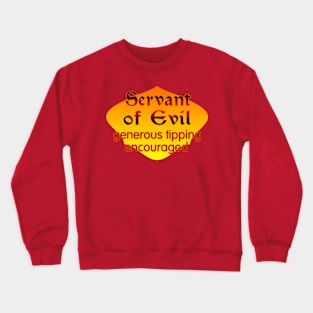 Servant of Evil Crewneck Sweatshirt